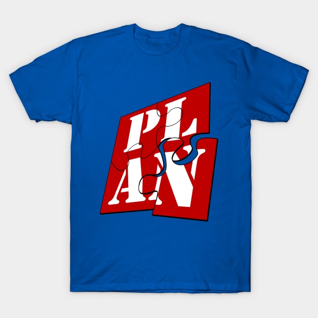 When A Plan Comes Together T-Shirt by Paulychilds